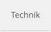 Technik